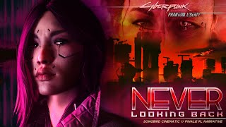 NEVER LOOKING BACK // Phantom Liberty: Songbird Cinematic