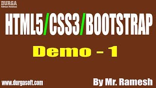 HTML5/CSS3/BOOTSTRAP tutorial || Demo - 1 || by Mr. Ramesh On 21-02-2020 @8AM