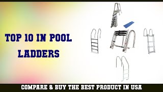 Top 10 Best In-Pool Ladders to Buy on Amazon USA | Price & Review