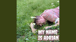 My Name is Adrian