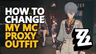 How to change my MC Proxy Outfit Zenless Zone Zero
