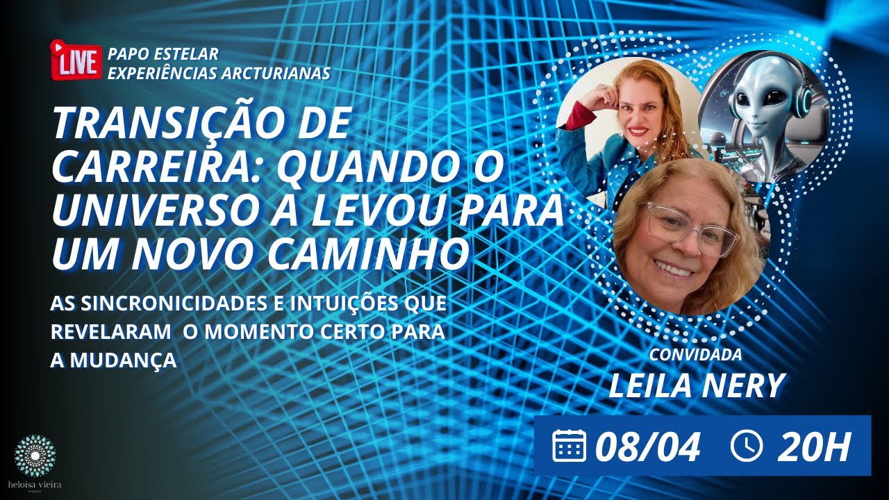 Live Papo Estelar: Conversas Arcturianas com Leila Nery