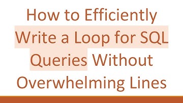 How to Efficiently Write a Loop for SQL Queries Without Overwhelming Lines