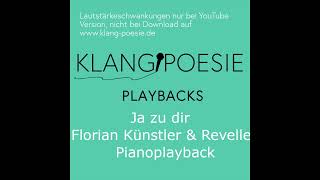 Ja zu dir Florian Künstler Revelle Piano Playback Karaoke Instrumental
