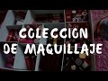 Mi coleccin de maquillaje  duulcedeleche