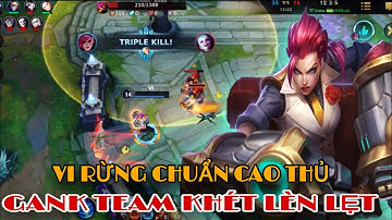 Vi rừng chuẩn cao thủ và game đấu gank team cực khét ||LMHT tốc chiến