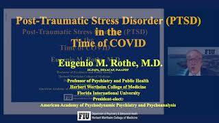 Post-Traumatic Stress Disorder (PTSD) in the Time of COVID (Eugenio M. Rothe, MD)