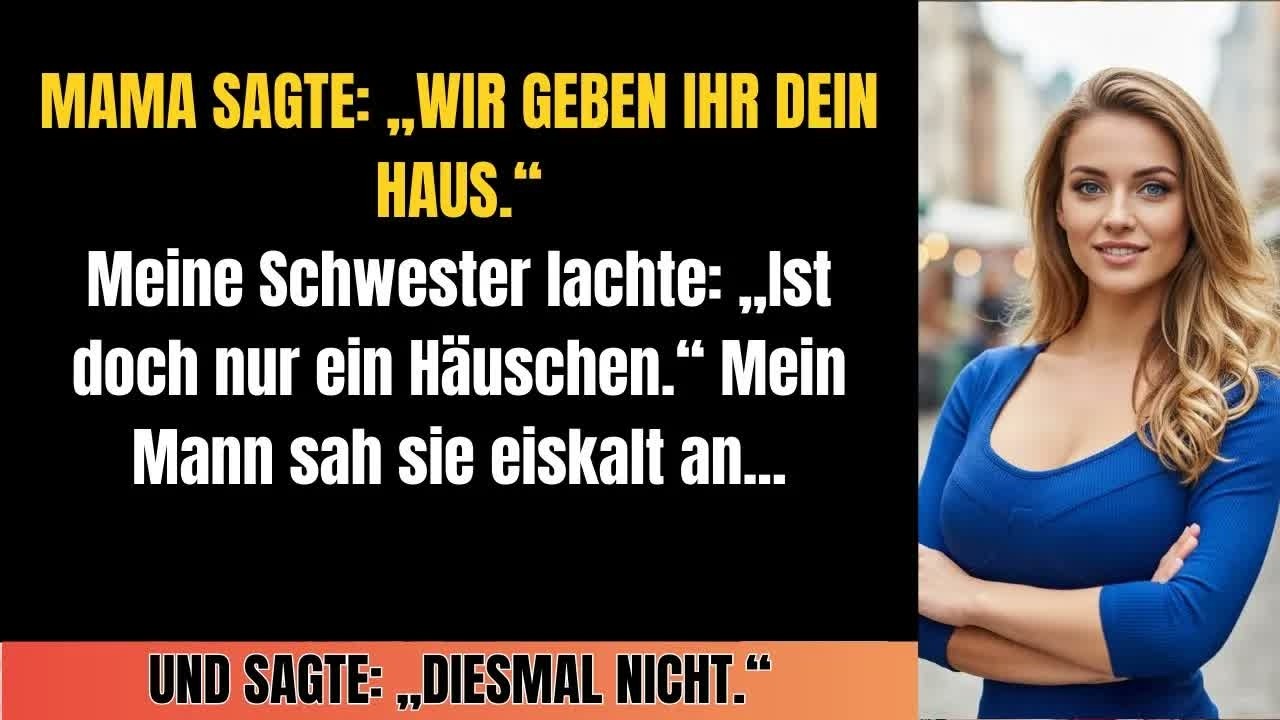 Meine Familie sagte lächelnd： „Wir geben das Haus, das du bekamst, einfach weiter   “