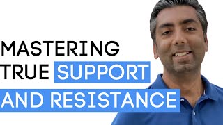 How to Master True Support and Resistance
