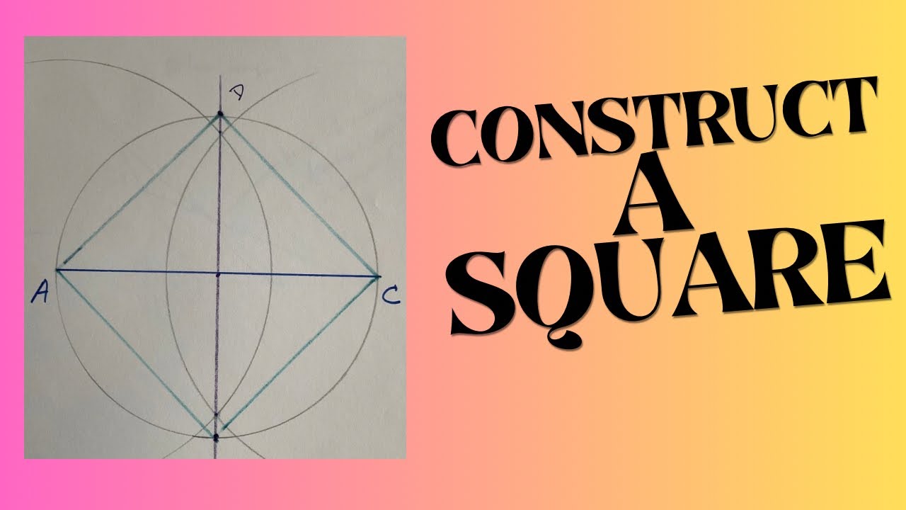 How to construct a square - YouTube