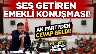 Mecliste Ses Getiren Emekli Konuşması Ak Partiden Cevap Geldi