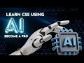 AI-Assisted CSS Tutorial: Beginner to Pro