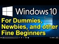 ✔️ Windows 10 for Dummies, Newbies, and other Fine Beginners