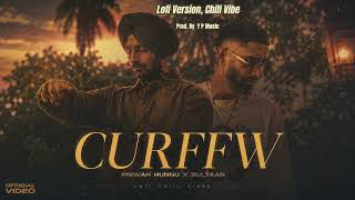 Curfew (LoFi Chill Version) ✨ | Nirvair Pannu x Sultaan #Curfew #NirvairPannu #Sultaan