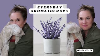 Everyday Aromatherapy HOW TO Make your Home Smell Amazing