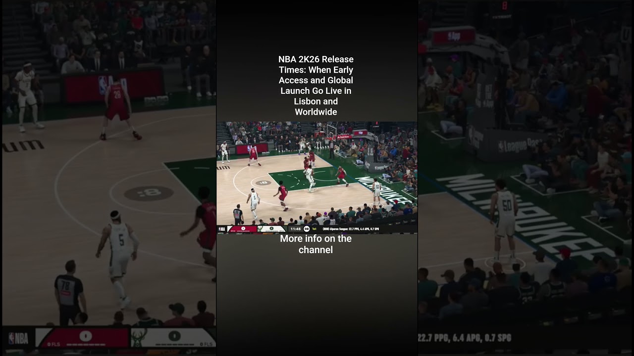 NBA 2K26 Release Times: When Early Access and Global Launch Go Live in Lisbon and Worldwide