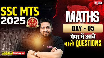 SSC MTS Maths Classes 2025 | SSC MTS Expected Questions 2025 | SSC MTS 2025 Math by Akshay Sir #5