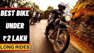 Best Bikes under 2 Lakhs to use daily and take on long trips.