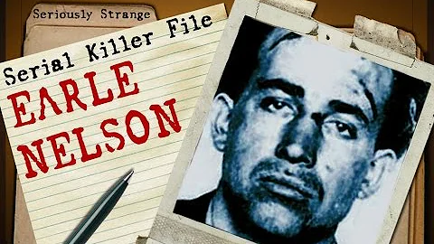 The Gorilla Killer - Earle Nelson | SERIAL KILLER ...