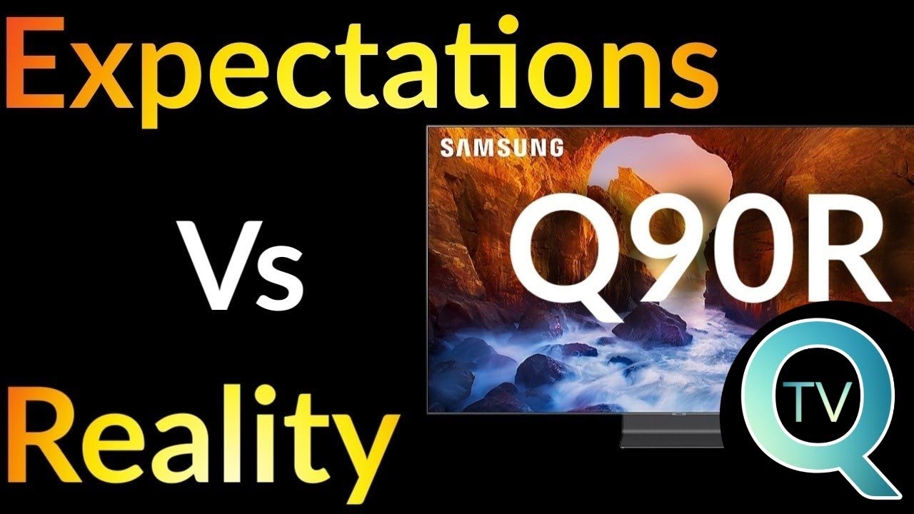 Samsung Q90R Expectations Vs Reality Ep 658 YouTube
