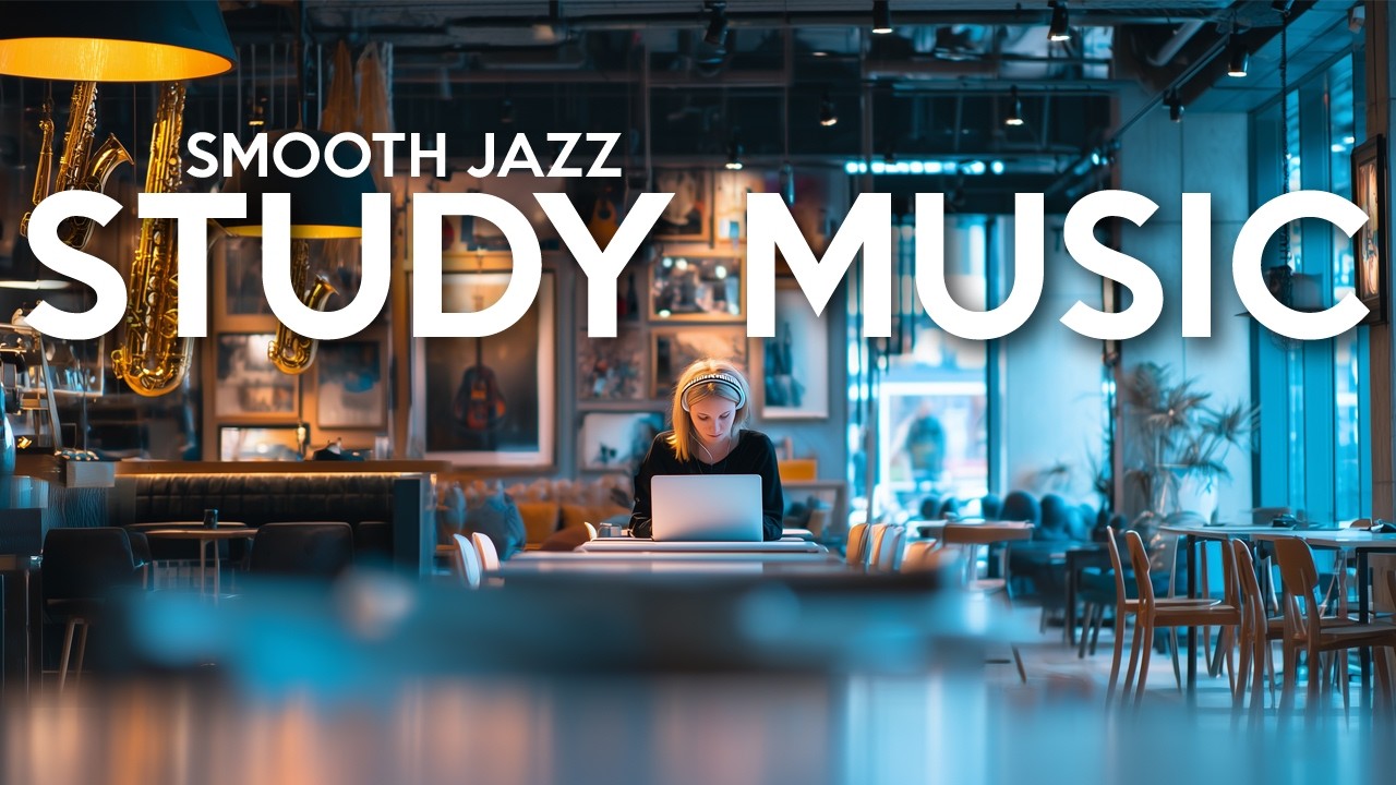 Ambient Jazz Study Music for Focus – for Deep Concentration and Memory ...