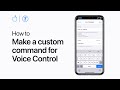 How to make custom commands in voice control for iphone ipad and ipod touch  apple support