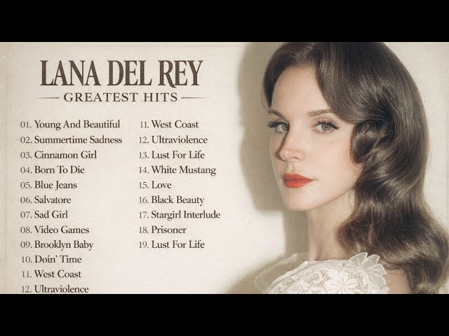 Best of Lana Del Rey | Greatest Hits Playlist (Full Playlist Mix