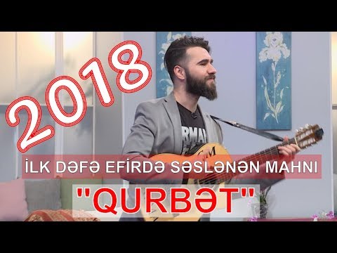 İLK DƏFƏ EFİRDƏ SƏSLƏNƏN MAHNI !!! Çingiz Mustafayev - Qürbət (2018)