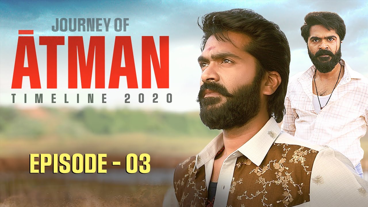 STR ATMAN Journey Revealed 🔥 | Timeline 2020 | Episode 03