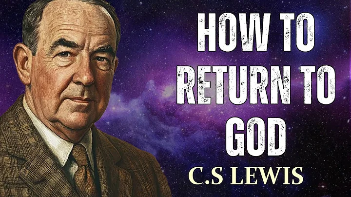 How To Return To God After Backsliding, Sinning and Falling Short - C.S Lewis