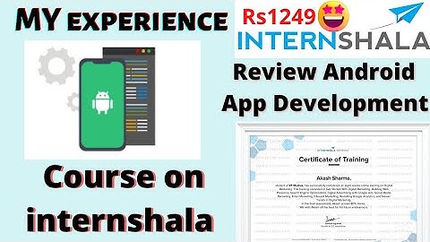 Internshala Android App  development training review || Now All internshala training only Rs1249🤩