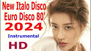 36  -  New Italo Disco Euro Disco 2024  -  Instrumental  -  HD