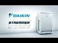 Máy lọc không khí Streamer của Daikin làm sạch không khí hiệu quả như thế nào?