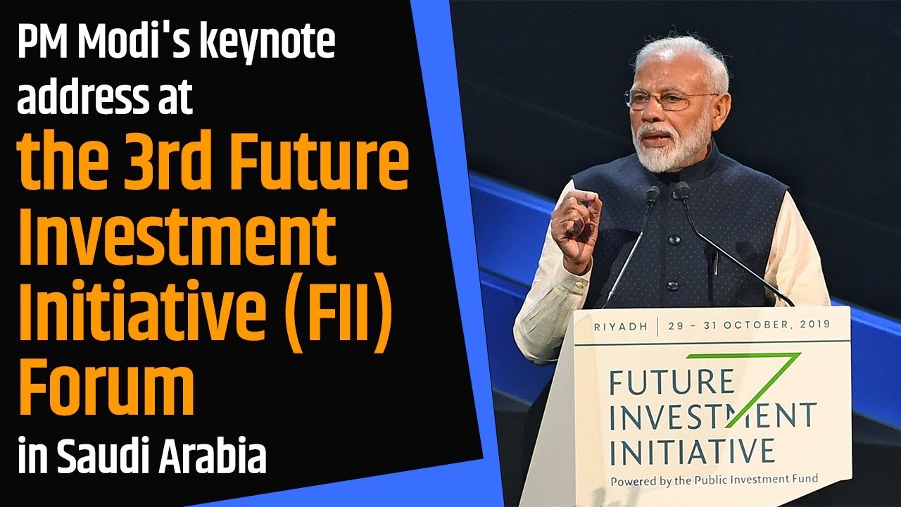 PM Modis keynote address at the 3rd Future Investment Initiative FII Forum in Saudi Arabia  PMO