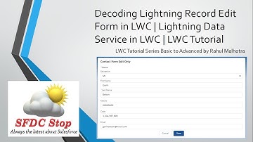Decoding Lightning Record Edit Form in LWC | Lightning Data Service in LWC | LWC Tutorial