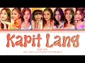 BINI "KAPIT LANG" Color Coded Lyrics English/Filipino/Baybayin