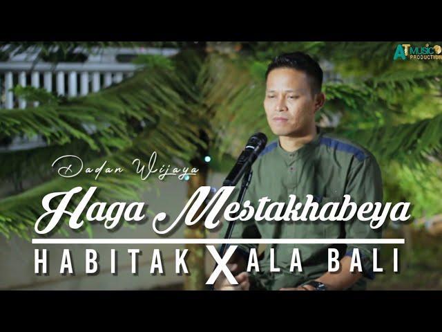 Haga Mestakhabeya (habbitak) x Ala Bali Viral Tiktok | Dadan Wijaya class=