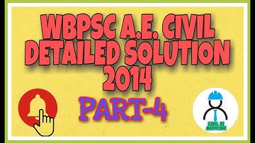 WBPSC A.E.(CIVIL) II DETAILED SOLUTION OF 2014 II PART-4 OF 5