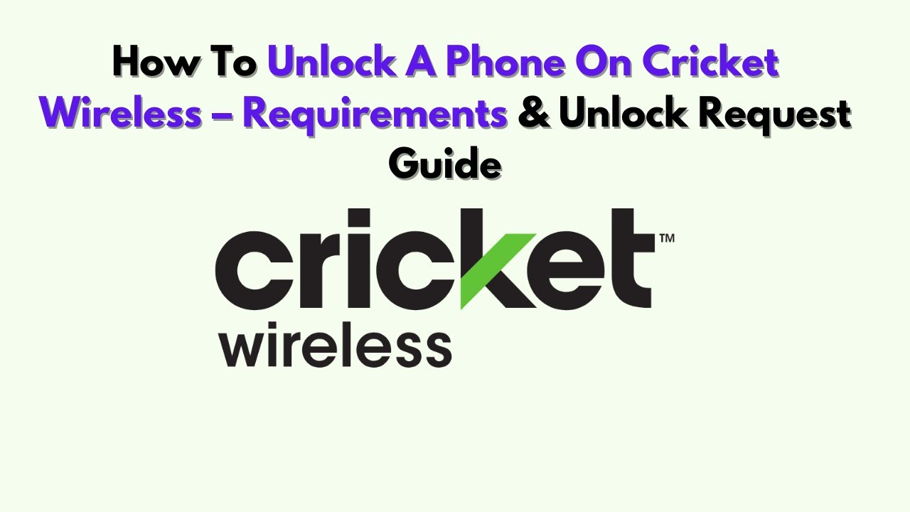 How To Unlock a Phone on Cricket Wireless – Requirements & Unlock Request Guide