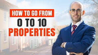 How to go from 0 to 10 Buy-To-Let Properties in 2-4 Years!