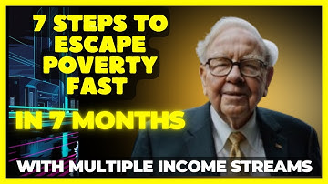 7 Steps to Escape Poverty Fast and Build Wealth in 7 Months  -Warren Buffet