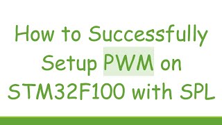 How to Successfully Setup PWM on STM32F100 with SPL screenshot 2