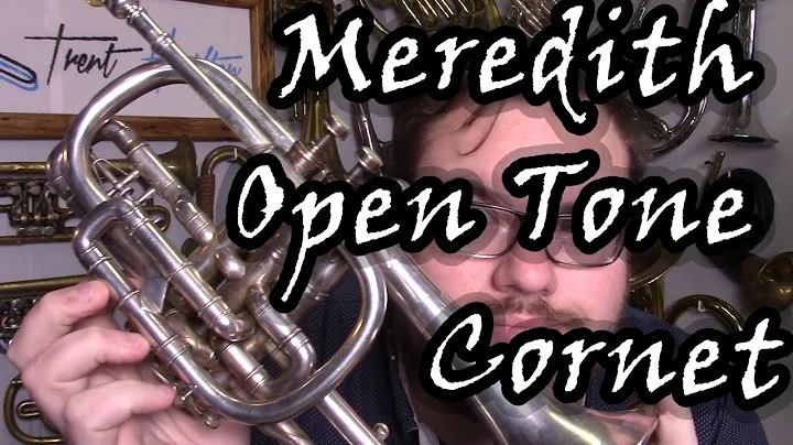 Introducing The Unique Meredith Open Tone Cornet!