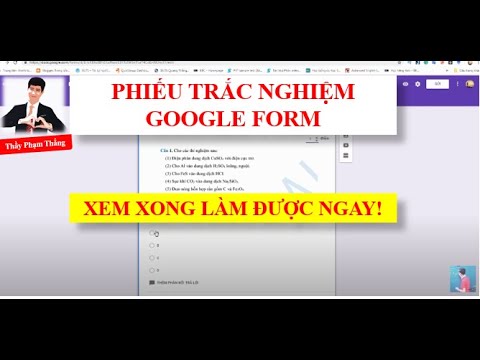 HƯỚNG DẪN LÀM PHIẾU ĐỀ THI TRẮC NGHIỆM ONLINE BẰNG GOOGLE FORM