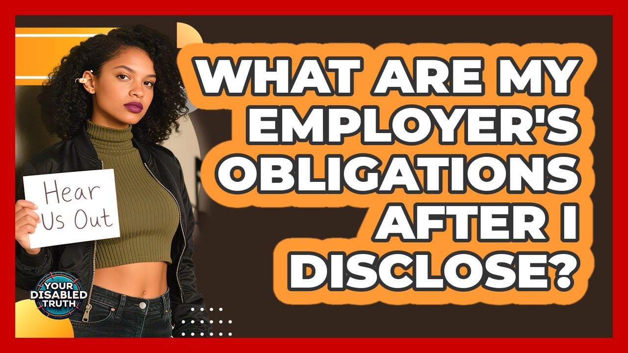 What Are My Employer's Obligations After I Disclose? - YouTube