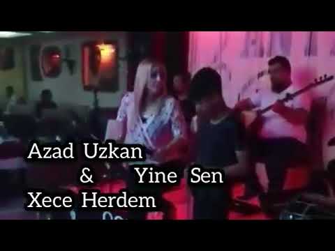 Azad uzkan ve xece herdem düet yine sen