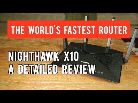 Netgear Nighthawk X10 - The World’s Fastest Router - A Detailed Review