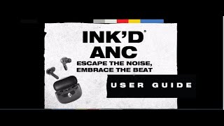 Ink'd ANC | User Guide | Skullcandy