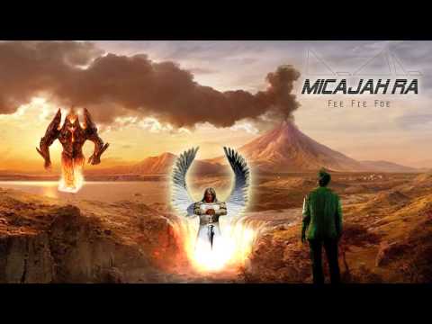 MICAJAH RA - FEE FIE FOE