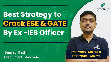 Best Strategy to crack ESE & GATE by Ex -IES Officer | Gradeup